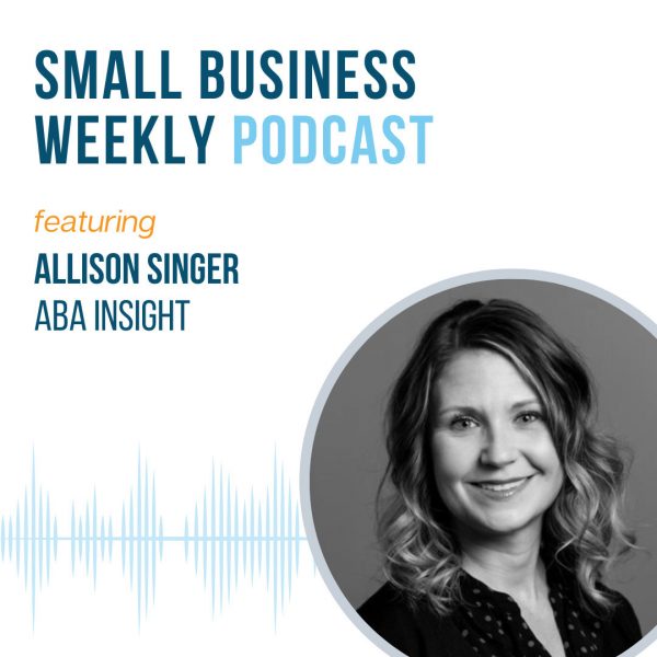 Allison Singer, guest on the Small Business Weekly Podcast