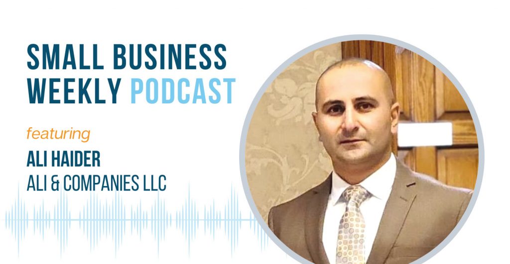 Image of Small Business Weekly podcast guest, Ali Haider