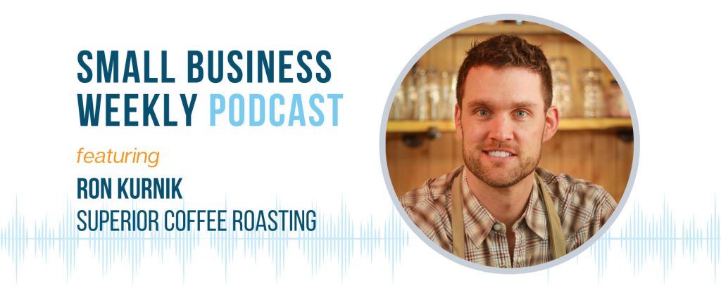 Image of Ron Kurnik of Superior Coffee Roasters, guest on the Small Business Weekly podcast