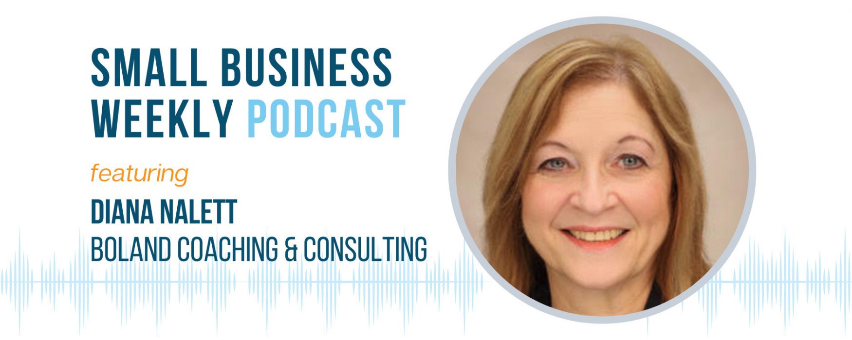 Small Business Weekly guest, Diana Nalett