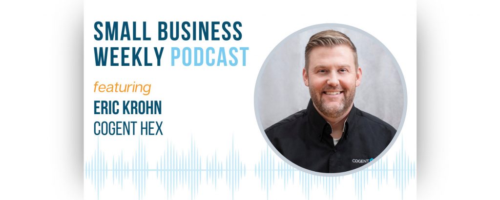 Small Business Weekly podcast, featuring Eric Krohn on automation