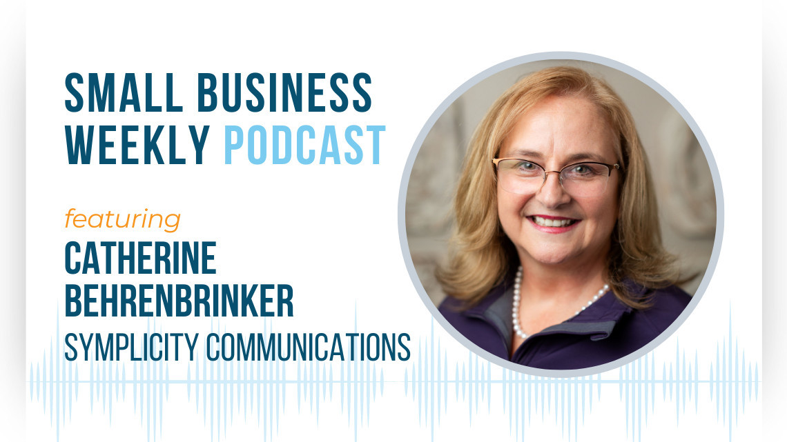 The Small Business Weekly Podcast with Catherine Behrenbrinker